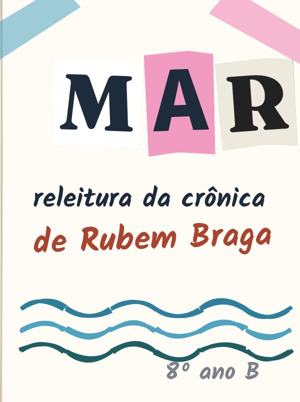 Capa do fanzine Mar, com letras recortadas em rosa e preto, o texto releitura da crônica de Rubem Braga e ondas desenhadas